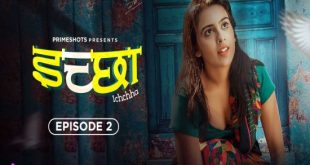 Ichchha S01E02 (2024) Hindi Hot Web Series PrimeShots